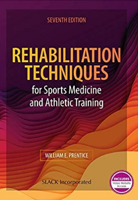 Rehabilitation Techniques for Sports Medicine and Athletic Training 7th Edition（运动医学与运动训练的康复技术 第7版）