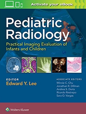 Pediatric Radiology Practical Imaging Evaluation of Infants and Children（儿科影像诊断学）