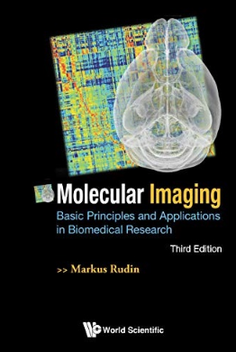 Molecular Imaging Basic Principles And Applications In Biomedical Research 3rd Edition（分子成像 生物医学研究的基本原理和应用 第3版）