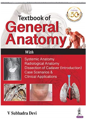 Textbook of General Anatomy_ With Systemic Anatomy, Radiological Anatomy, Medical Genetics（全科解剖学教材_系统解剖学、放射解剖学、医学遗传学）