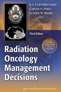 Radiation Oncology_ Management Decisions 3rd Edition（放射肿瘤学的管理决策 第3版）