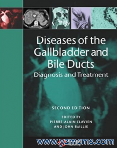 Diseases of the Gallbladder and Bile Ducts Diagnosis and Treatment 2nd Edition（胆囊胆管疾病诊断与治疗 第2版）