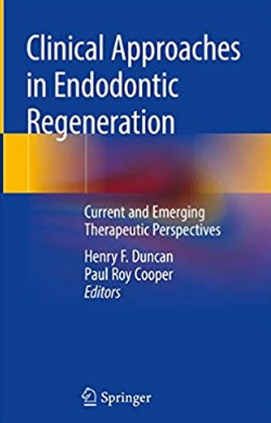 Clinical Approaches in Endodontic Regeneration Current and Emerging Therapeutic Perspectives（临床牙髓再生技术）