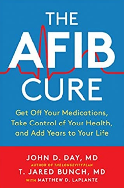 The AFib Cure Get Off Your Medications, Take Control of Your Health, and Add Years to Your Life（停止药物治疗，控制你的健康，延长你的寿命）