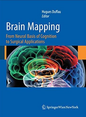 Brain Mapping_ From Neural Basis of Cognition to Surgical Applications（从认知的神经基础到外科应用的脑映射）