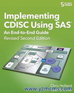 Implementing CDISC Using SAS®_ An End-to-End Guide, Revised 2nd Edition（使用SAS®实施CDISC指南 修订版第二版）