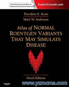 Atlas of Normal Roentgen Variants That May Simulate Disease 9th Edition（易误诊解剖变异影像学图谱 第9版）