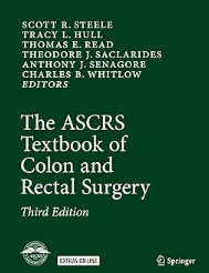 The ASCRS Textbook of Colon and Rectal Surgery 3rd Edition