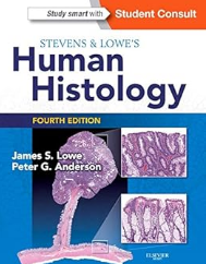 Stevens & Lowe’s Human Histology, 4th Edition