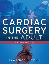 Cardiac Surgery in the Adult, Fourth Edition