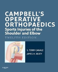 Campbell's Operative Orthopaedics: Sports Injuries of the Shoulder and Elbow