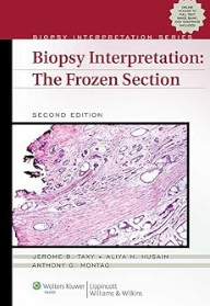 Biopsy Interpretation: The Frozen Section: Biopsy Interpretation: The Frozen Section