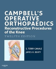 Campbell's Operative Orthopaedics: Reconstructive Procedures of the Knee